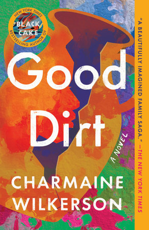 Good Dirt by Charmaine Wilkerson
