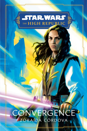 Star Wars: Convergence (The High Republic) by Zoraida Córdova