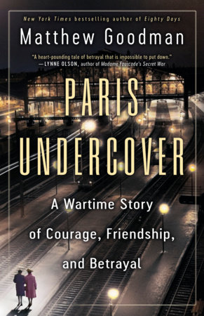 Paris Undercover by Matthew Goodman