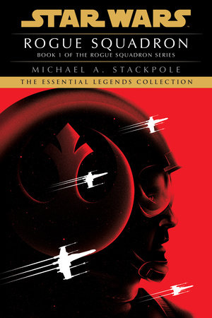 Rogue Squadron: Star Wars Legends (Rogue Squadron) by Michael A. Stackpole