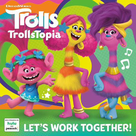 Let's Work Together! (DreamWorks TrollsTopia) by Mary Man-Kong