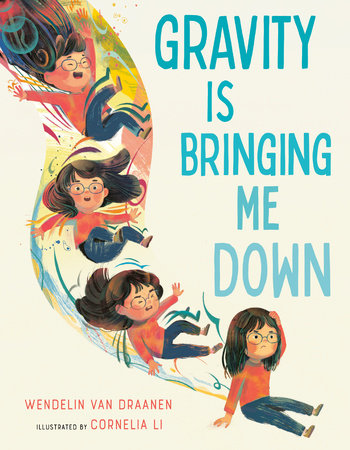 Gravity Is Bringing Me Down by Wendelin Van Draanen