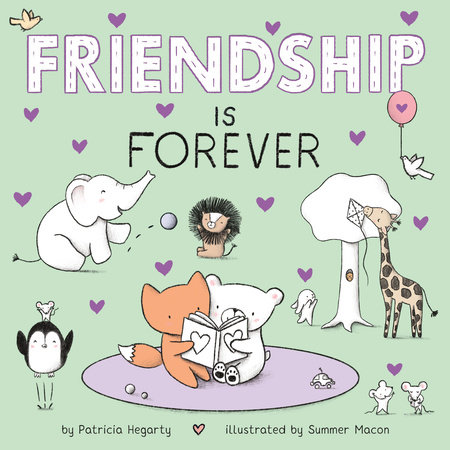 Friendship Is Forever by Patricia Hegarty