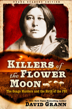 Killers of the Flower Moon: Adapted for Young Readers by David Grann