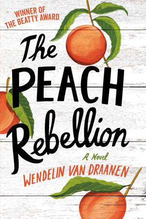 The Peach Rebellion by Wendelin Van Draanen