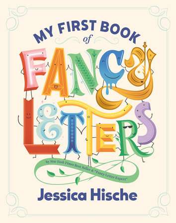 My First Book of Fancy Letters by Jessica Hische