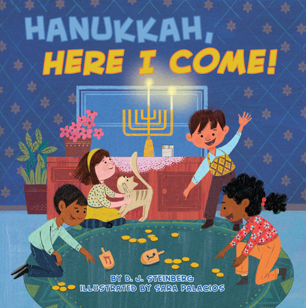 Hanukkah, Here I Come! by D.J. Steinberg