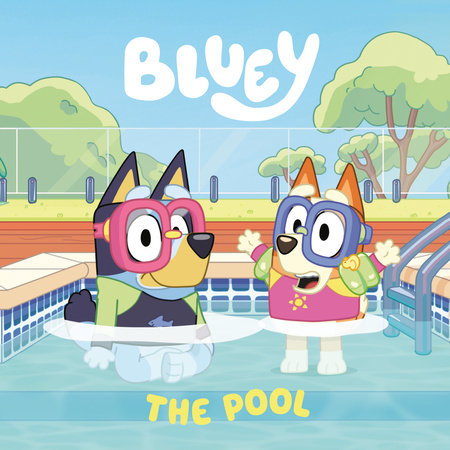 Bluey: The Pool by Penguin Young Readers Licenses