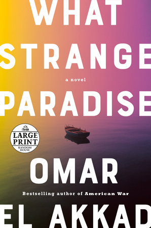 What Strange Paradise by Omar El Akkad