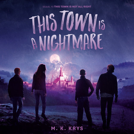 This Town Is a Nightmare by M. K. Krys