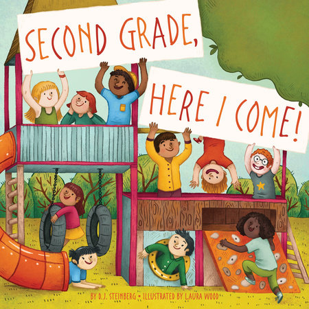 Second Grade, Here I Come! by D.J. Steinberg