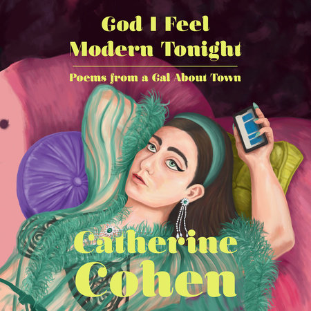 God I Feel Modern Tonight by Catherine Cohen