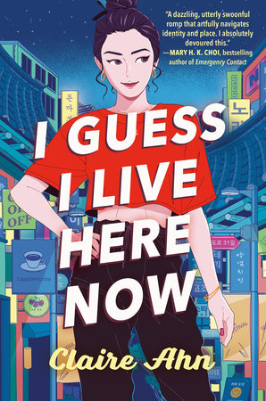 I Guess I Live Here Now by Claire Ahn