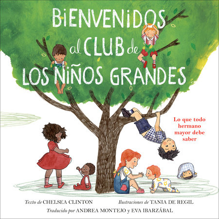 Bienvenidos al club de los niños grandes by Chelsea Clinton