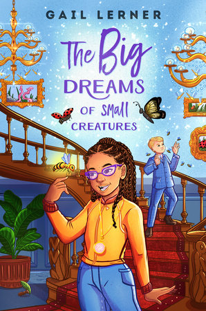 The Big Dreams of Small Creatures by Gail Lerner