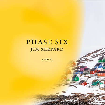 Phase Six by Jim Shepard
