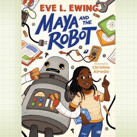 Maya and the Robot by Eve L. Ewing