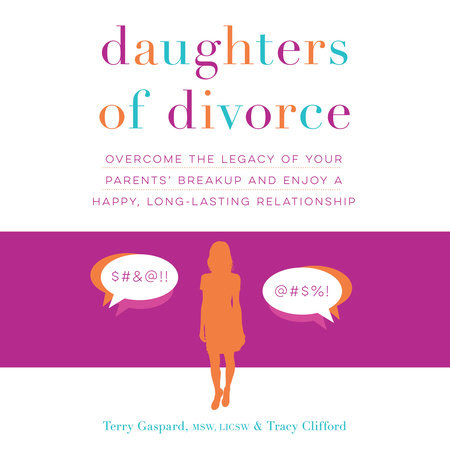 Daughters of Divorce by Terry Gaspard and Tracy Clifford