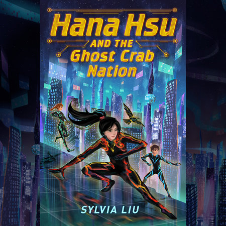 Hana Hsu and the Ghost Crab Nation by Sylvia Liu