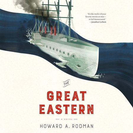 The Great Eastern by Howard Rodman