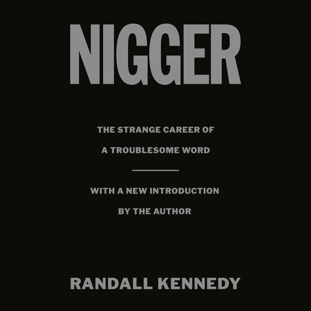 Nigger by Randall Kennedy