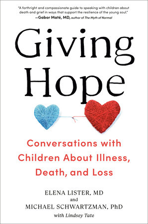 Giving Hope by Elena Lister, M.D. and Michael Schwartzman, Ph.D.