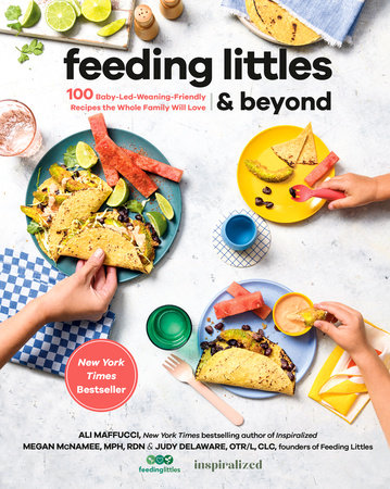 Feeding Littles and Beyond by Ali Maffucci, Megan McNamee and Judy Delaware