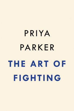 The Art of Fighting by Priya Parker