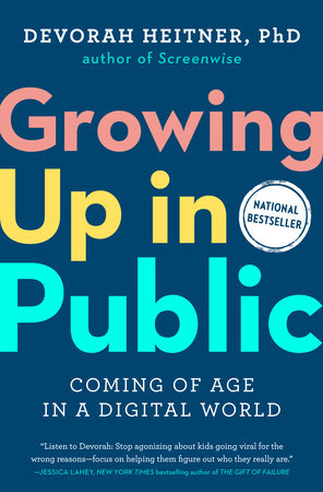 Growing Up in Public by Devorah Heitner