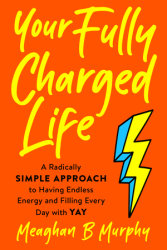 Your Fully Charged Life