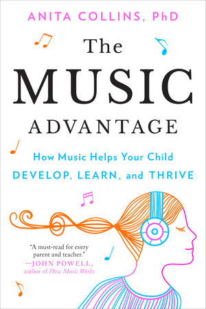 The Music Advantage by Dr. Anita Collins
