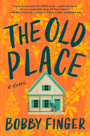 The Old Place by Bobby Finger