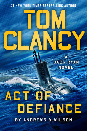 Tom Clancy Act of Defiance by Brian Andrews and Jeffrey Wilson