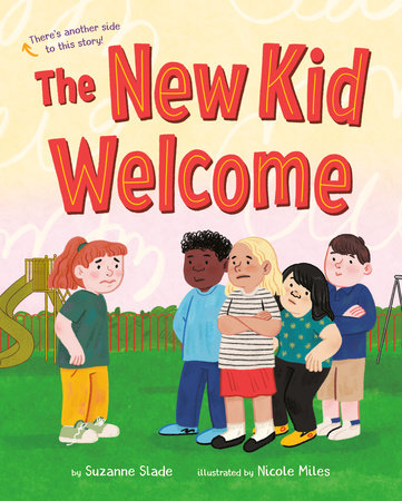 The New Kid Welcome/Welcome the New Kid by Suzanne Slade