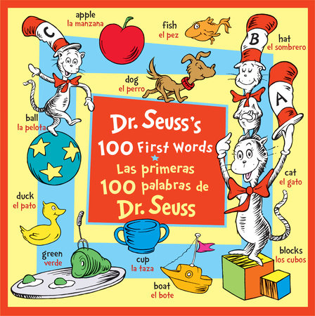 Dr. Seuss's 100 First Words/Las primeras 100 palabras de Dr. Seuss (Bilingual Edition) by Dr. Seuss