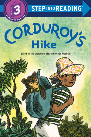 Corduroy's Hike by Don Freeman and Alison Inches