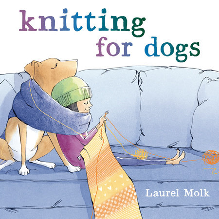 Knitting for Dogs by Laurel Molk
