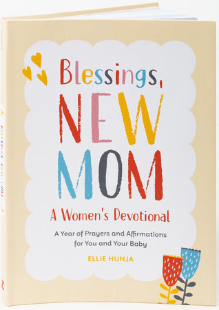 Blessings, New Mom: A Women's Devotional