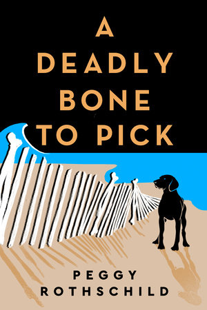 A Deadly Bone to Pick by Peggy Rothschild