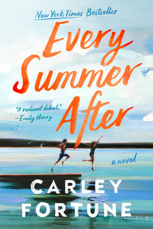 Every Summer After by Carley Fortune: 9780593638460 |  PenguinRandomHouse.com: Books