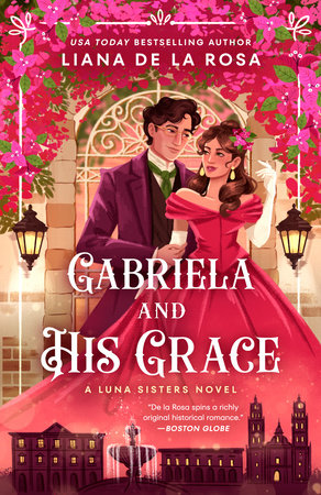 Gabriela and His Grace by Liana De la Rosa