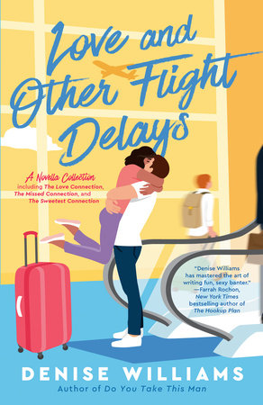 Love and Other Flight Delays by Denise Williams