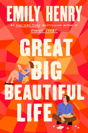 Great Big Beautiful Life: Reese's Book Club by Emily Henry