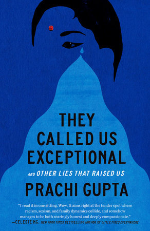 They Called Us Exceptional by Prachi Gupta