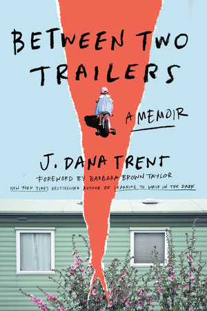 Between Two Trailers by J. Dana Trent