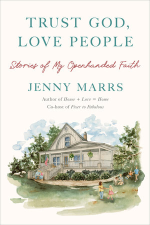Trust God, Love People by Jenny Marrs