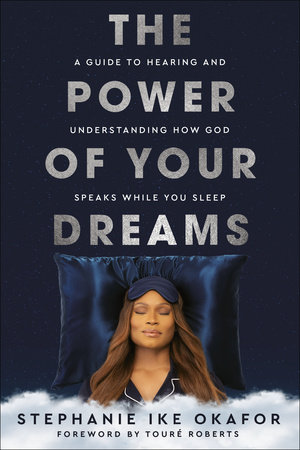 The Power of Your Dreams by Stephanie Ike Okafor