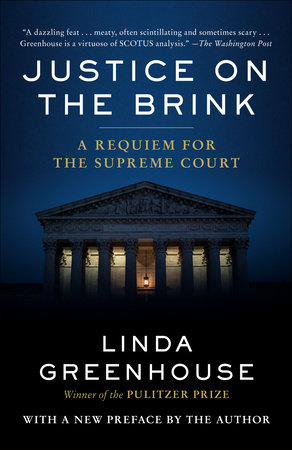 Justice on the Brink by Linda Greenhouse