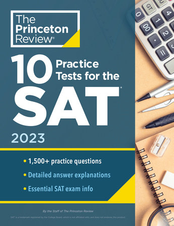 10 Practice Tests for the SAT, 2023 by The Princeton Review