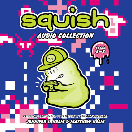 Squish Audio Collection: 5-8 by Jennifer L. Holm and Matthew Holm